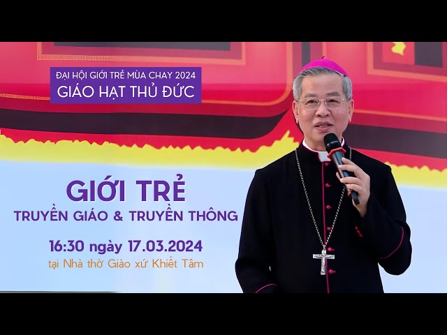 Giới trẻ - Truyền giáo & Truyền thông | ĐTGM Giuse Nguyễn Năng Tổng Giáo phận Sài Gòn