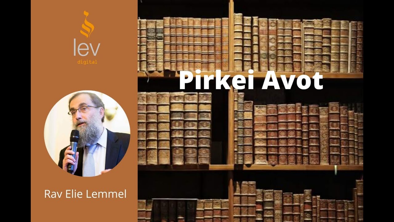 Pirkei Avot: Chapitre 2 Michna 1 Partie 2 - Cours 28 - Rav Elie Lemmel