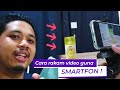 Cara Merakam Video Guna Smartfon ( mudah gile untuk beginner! )