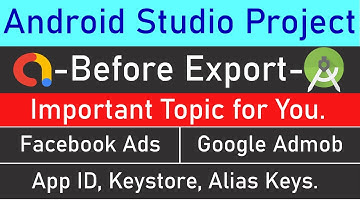 Before Export Project What should we do || Replace || Facebook Ads ID || Google Admob ID || App ID