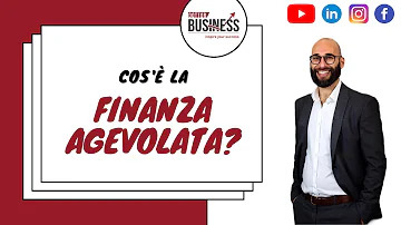 Che cosa si intende per finanza agevolata?