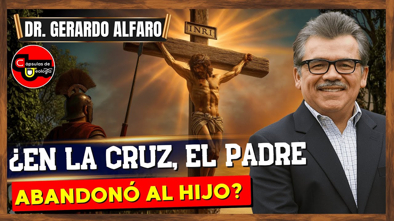𝑬𝒍 💊𝑬𝒏𝒕𝒓𝒆𝒗𝒊𝒔𝒕𝑨𝒁𝑶 ¿En la cruz, el Padre abandonó al Hijo? Dr. Gerardo Alfaro