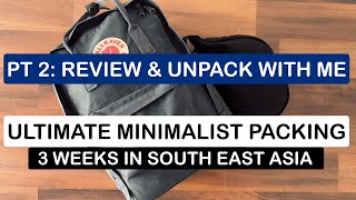 Ultimate Minimalist Packing | Pt 2: Review & Unpack With Me | Returning From 3 Weeks in SE Asia