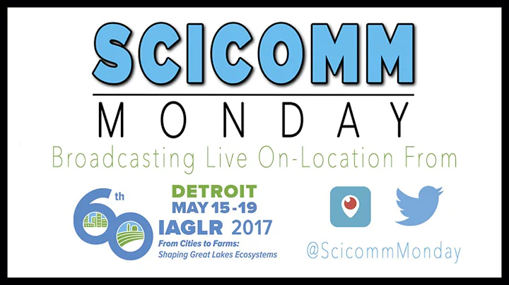 Scicomm Monday: #IAGLR2017 - #SocialGreatLake...  ...