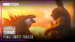 Godzilla Vs Kong (2021) PENULTIMATE TRAILER I | HBO Max