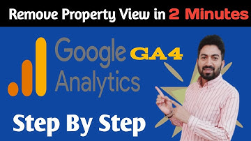 How to Remove Google Analytics property view | google analytics property | GA4