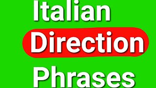 Italian  English Direction Phrases