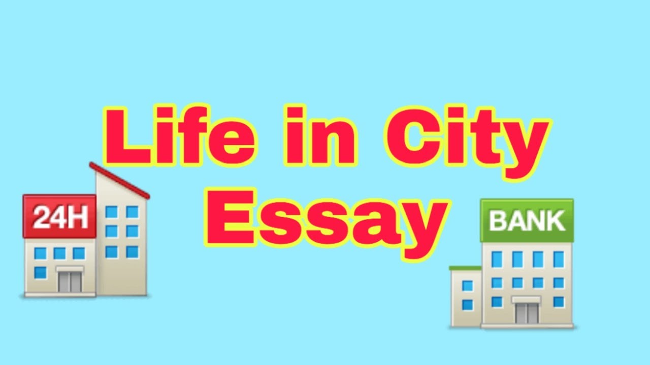 an short essay on city life