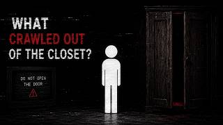 Something Crawled Out of the Closet…