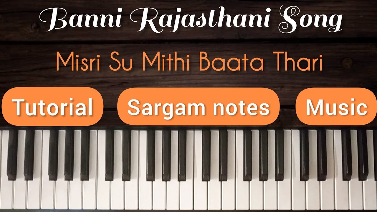 Misri su mithi bata thari Harmonium/Piano Notes Rajasthani Song Banni