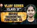 Inverse Trigonometric Functions – 05 ⚡🔥 | Master Concepts & Problems 🚀 | Vaishnavi Ma’am