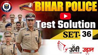 Bihar Police Practice Set -36 Test Solution | All Questions Explained | Best तैयारी