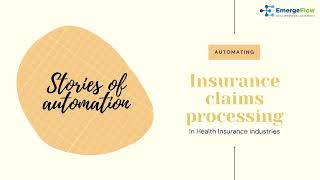 Stories of Automation - Insurance claims processing | Robotic Process Automation (RPA) | EmergeFlow