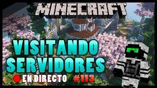 VISITANDO SERVIDORES de SUBS #113 - EN DIRECTO - Minecraft