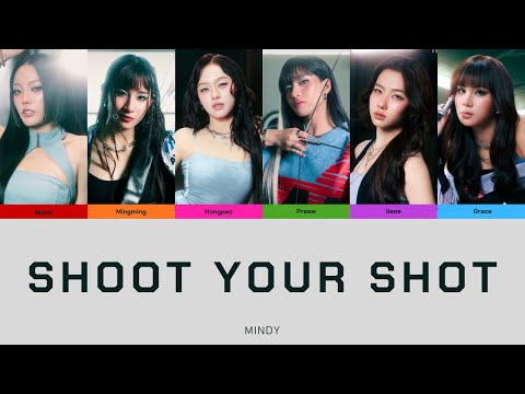 SHOOT YOUR SHOT - MINDY | Color Coded Lyrics