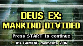 Deus Ex: Mankind Divided (PS4) Review - A's GAMING moments