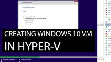 Creating Windows 10 Virtual Machine in Hyper V (in 2020)