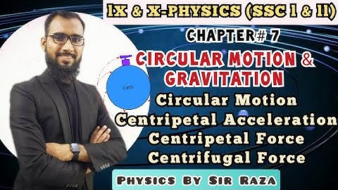IX & X - Physics Chapter#7: Circular Motion & Gravitation |Lecture#7.3| SSC I & II