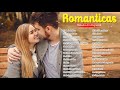 Los 100 Éxitos Puras Románticas Viejitas Pero Bonitas 90s - Música Romántica De Todos Los Tiempos