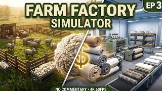 Farm Factory Simulator — Episode 3 | Wool & Fabric Production (No Commentary 4K) screenshot 1