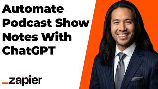 How To Automate Podcast Show Notes With ChatGPT And Zapier (Easy Guide)