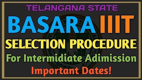 Selection Procedure in IIIT Basara | Basis of Seats  Allotment | Reservation Details in IIIT Basara