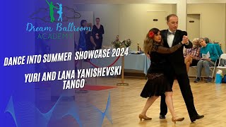 2024 May Showcase: Yuri and Lana Yanishevski   Tango @ Dream Ballroom Academy