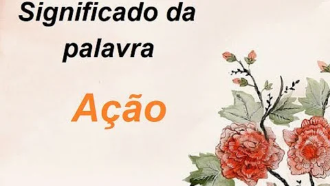 Quais são as palavras que indicam ação?