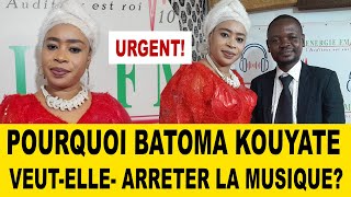 Urgent Batoma Kouyate Veut Arrêter La Musique. Pourquoi?