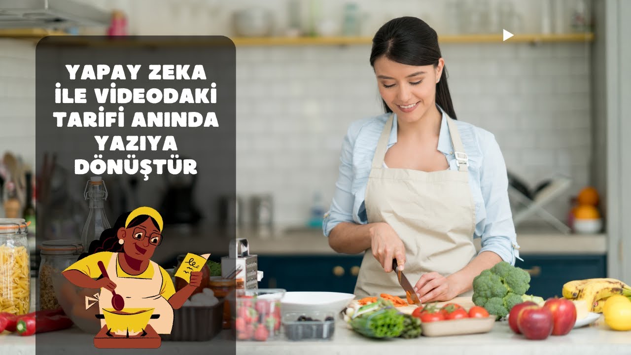 VİDEODAKİ TARİFİ ANINDA METNE ÇEVİREN YAPAY ZEKA ARACI İLE YEMEK TARİFLERİ ELİNİZİN ALTINDA!