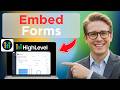 How To Embed Forms In GoHighLevel (Easy Guide)