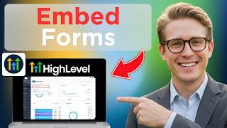 How To Embed Forms In GoHighLevel (Easy Guide)