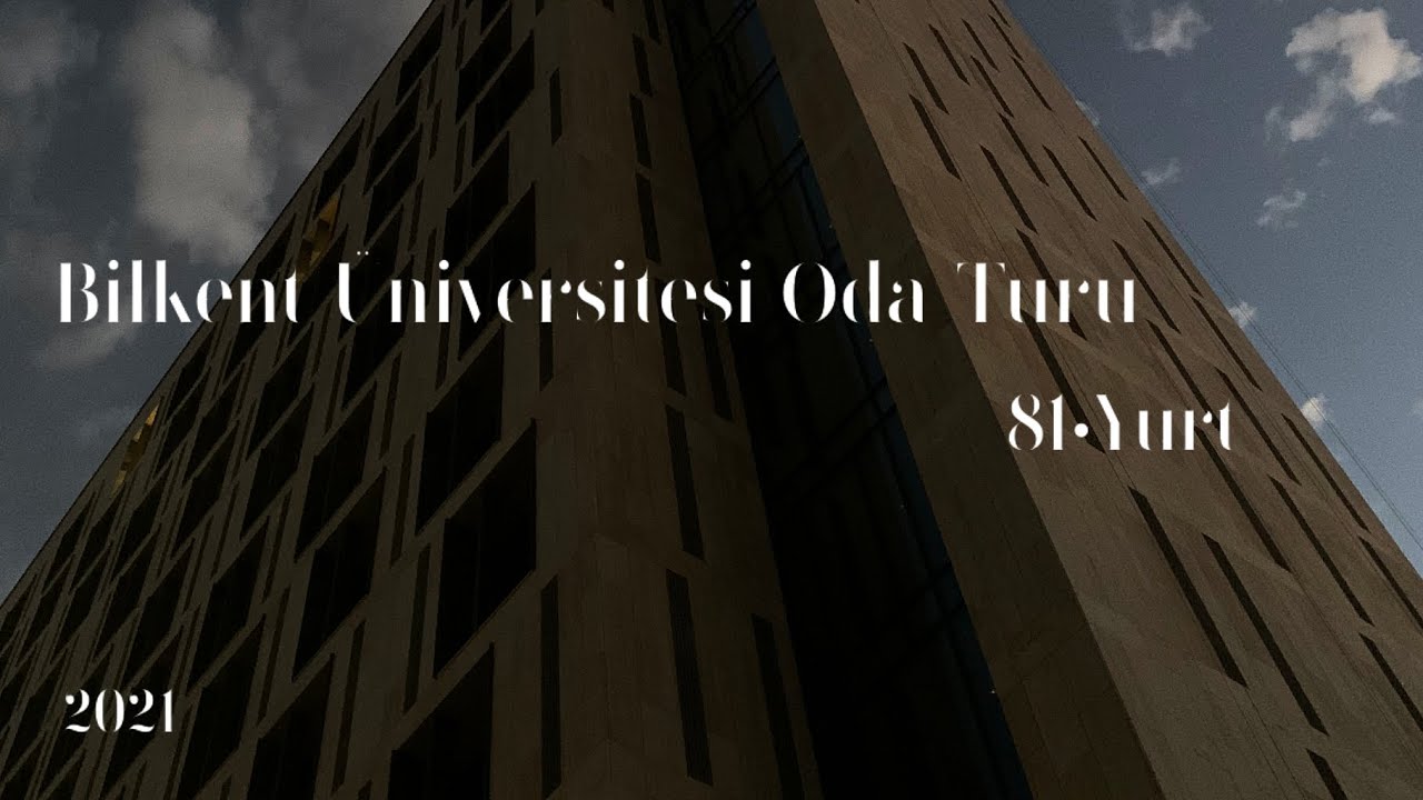 Bilkent Üniversitesi Oda Turu ⎮81.yurt