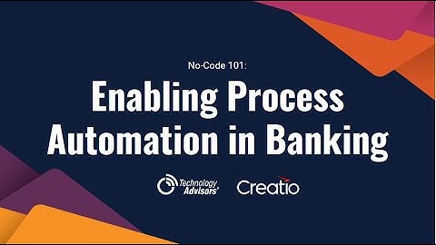 [FULL RECORDING] Enabling Process Automation in Banking