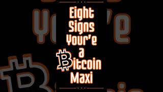 ? Eight Signs Youre a Hardcore Bitcoin Maxi #crypto #cryptocurrency #bitcoin #btc #hodl