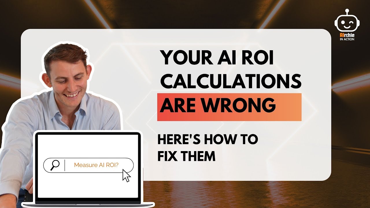 Your AI ROI Calculations Are Wrong | Here's How to Fix Them - YouTube