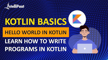 Kotlin Tutorial for Beginners | Kotlin Hello World | Intellipaat
