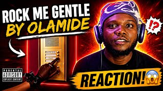 OLAMIDE “ROCK ME GENTLE” REACTION 😳🔥 THIS SONG IS A VIBE!!
