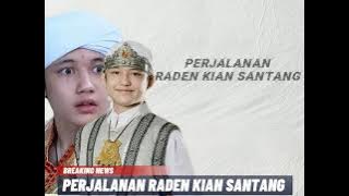 Lirik lagu Perjalan Raden Kian Santang