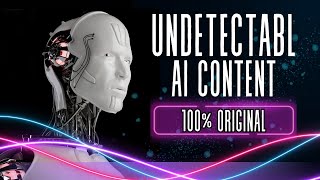 Create UNDETECTABLE AI Content! | ( Bypass AI Detectors )