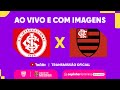JOGO COMPLETO: INTERNACIONAL (RS) X FLAMENGO (RJ) | COPINHA FEMININA SICREDI 2025