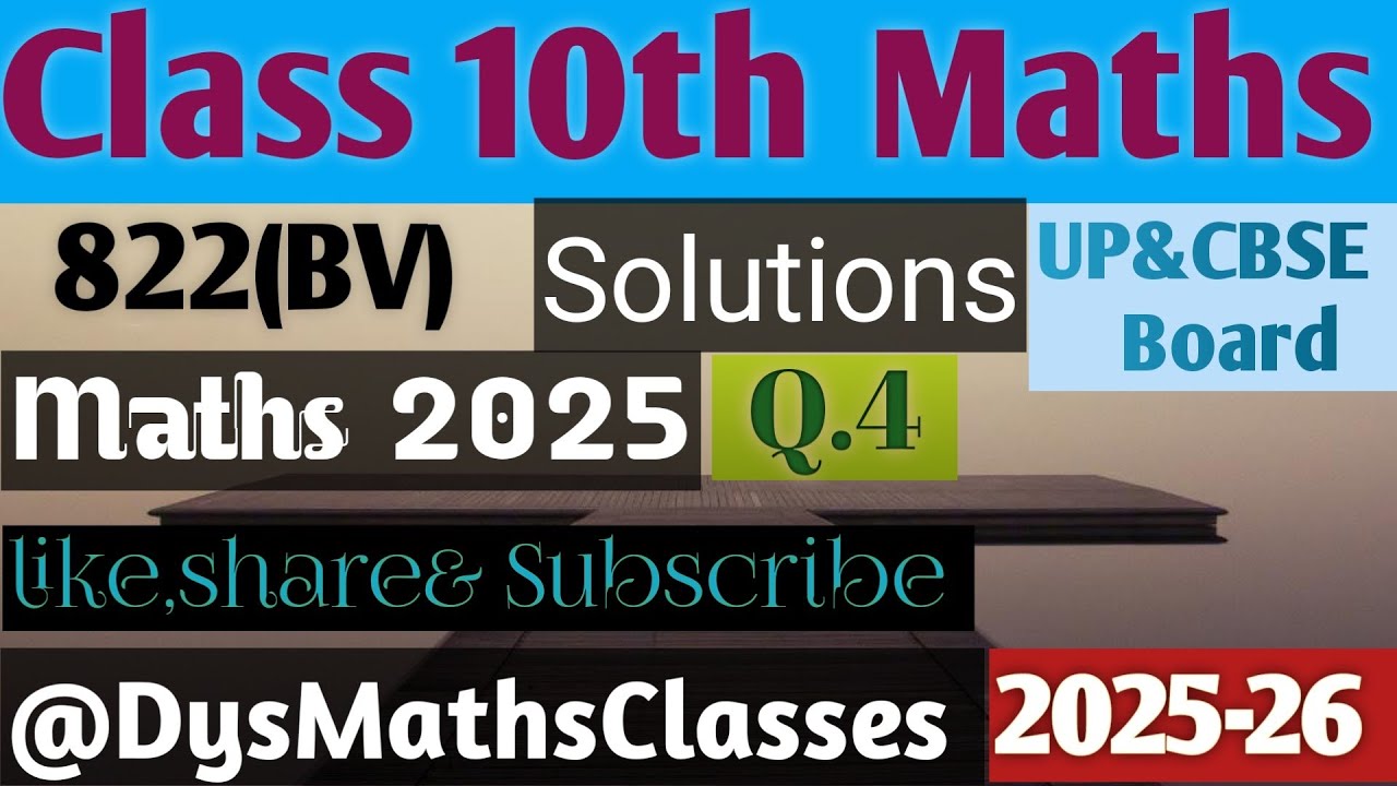 UP Board Class 10 Maths 2025 Set 1 822 (BV) Full Solution | Unsolved Series Q-4