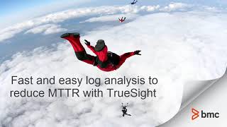BMC TSOM: How to Quickly and Easily Analysis Logs to Reduce MTTR