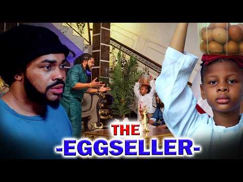 THE EGG SELLER 3&4 - 2026 NEWEST TRENDING NIGERIAN MOVIE