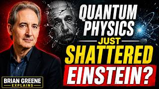 Quantum Physics Just Shattered Einstein's Oldest Theory | Brian Greene Explains