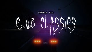 Charli Xcx  Club Classics  Sped Up  S