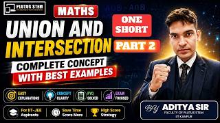Union and Intersection PART 2 | Explained by Aditya Sir | Complete Sets Concept for Maths Students