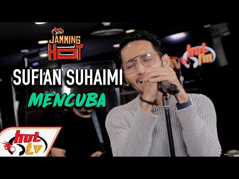 SUFIAN SUHAIMI - MENCUBA ( LIVE ) ( JAMMING HOT )