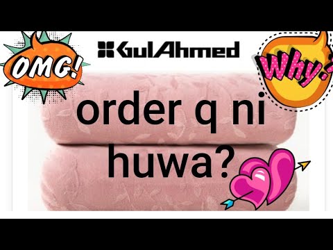 Gul Ahmed order..me ny kya online order kia?