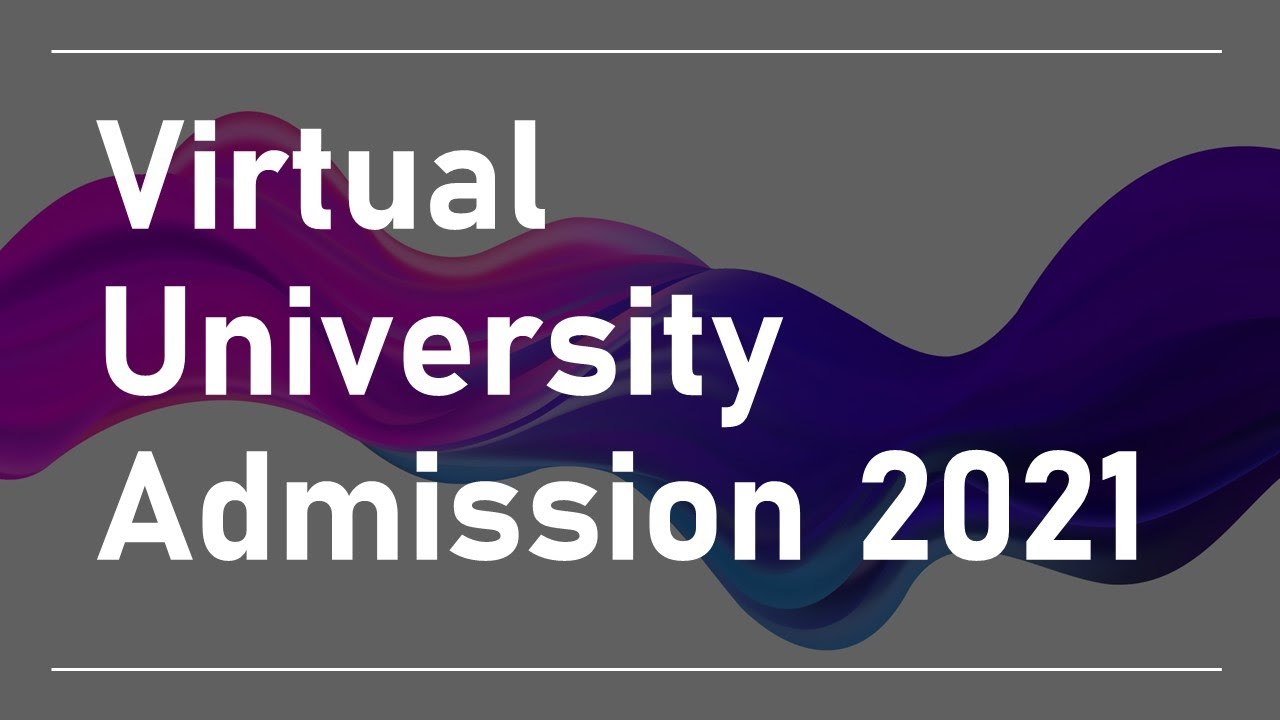 Virtual University Admission 2021-Virtual University Admission-Virtual University